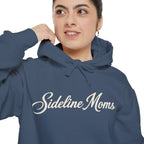 Sideline Moms Hoodie - Comfort Colors
