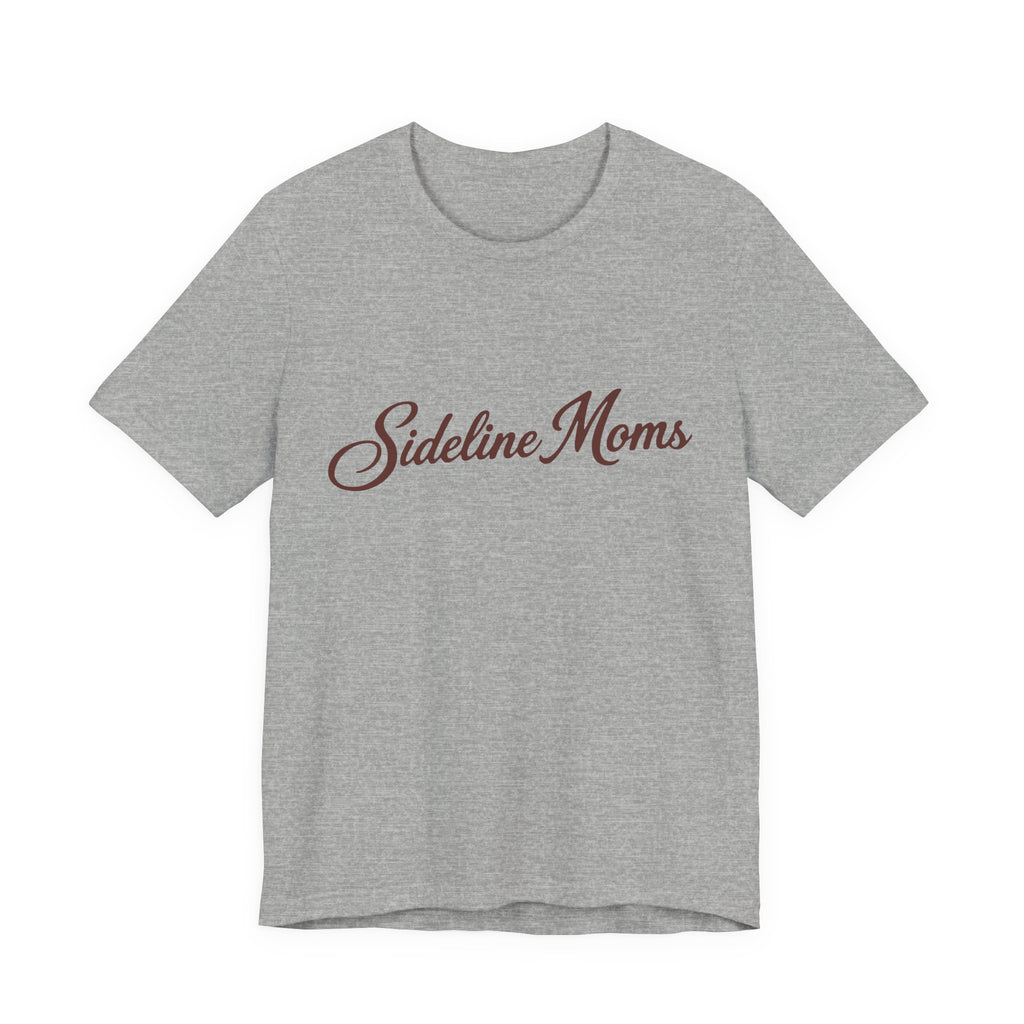 Sideline Moms Script Graphic Tee - Bella Canvas